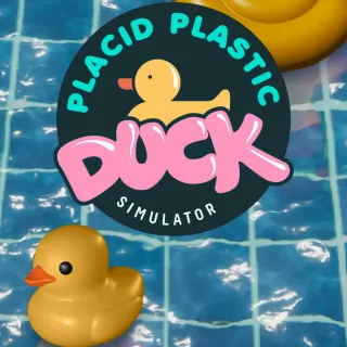 Placid Plastic Duck Simulator