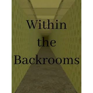 Within the Backrooms