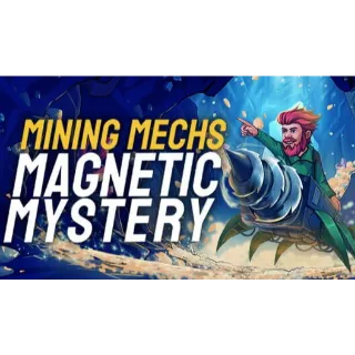 Mining Mechs: Magnetic Mystery DLC