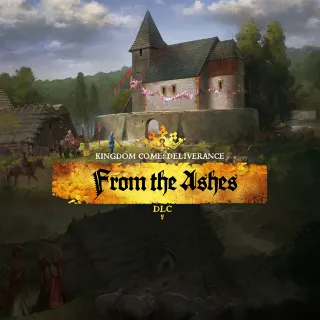 Kingdom Come: Deliverance - From the Ashes [DLC]