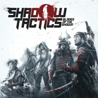 Shadow Tactics Blades of the Shogun