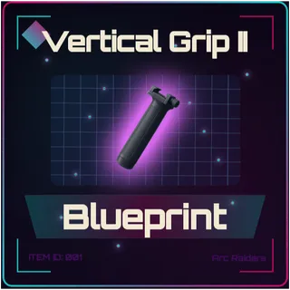Vertical Grip II Blueprint - Arc Raiders