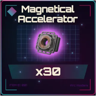 Magnetic Accelerator x30 - Arc Raiders