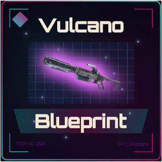 Vulcano Blueprint - Arc Raiders