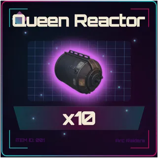 Queen Reactor x10 - Arc Raiders
