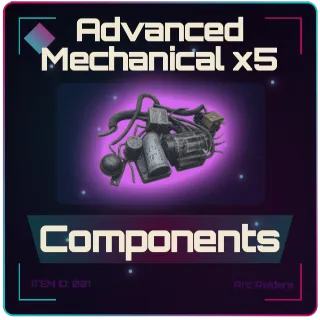 Advanced Mechanical Components x5 - Arc Raiders