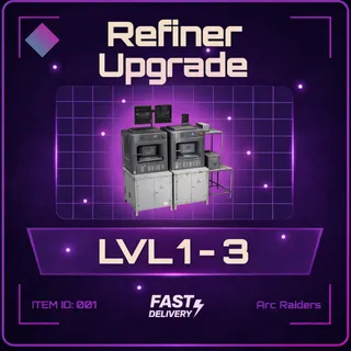Refiner Max Upgrade Lvl 1-3 - Arc Raiders