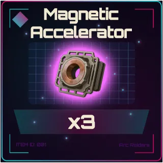 Magnetic Accelerator x3 - Arc Raiders