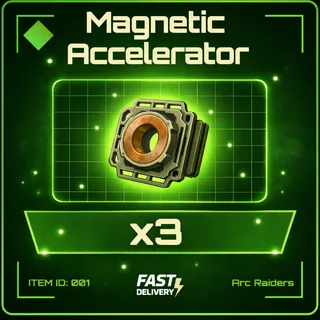 Magnetic Accelerator x3 - Arc Raiders