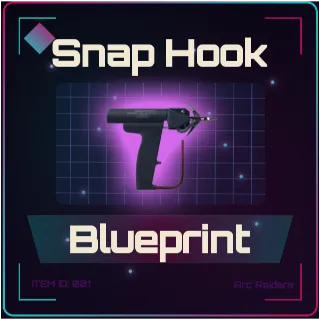 Snap Hook Blueprint - Arc Raiders