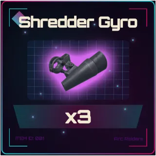 Shredder Gyro x3 - Arc Raiders