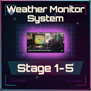 Weather Monitor System All Stages - Arc Raiders