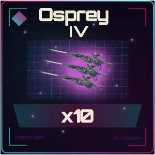 Osprey VI x10 - Arc Raiders