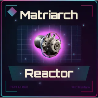 Matriarch Reactor - Arc Raiders