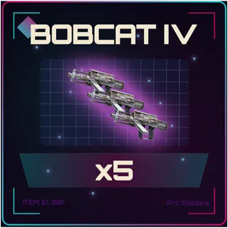 Bobcat IV x5 - Arc Raiders