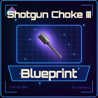 Shotgun Choke III Blueprint - Arc Raiders