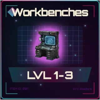 Workbenches of your choice lvl 1-3 - Arc Raiders
