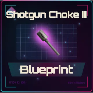 Shotgun Choke III Blueprint - Arc Raiders