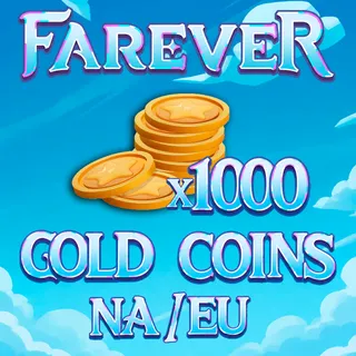 Farever - Gold Coins x1000 [NA/EU]