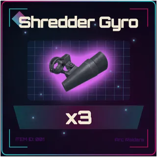 Shredder Gyro x3 - Arc Raiders