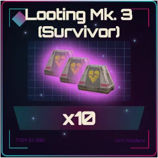 Looting Mk. 3 (Survivor) x10 - Arc Raiders
