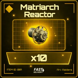 Matriarch Reactor x10 - Arc Raiders