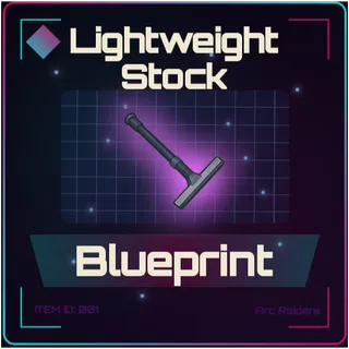 Lightweight Stock Blueprint - Arc Raiders