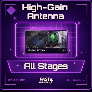 High Gain Antenna Project All Stages - Arc Raiders