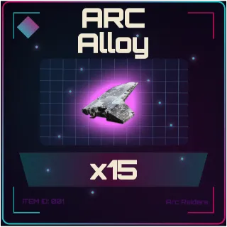 Arc Alloy x15 - Arc Raiders