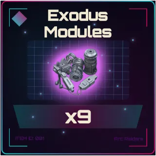 Exodus Modules x9 - Arc Raiders