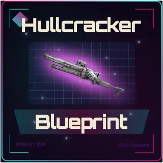 Hullcracker Blueprint - Arc Raiders