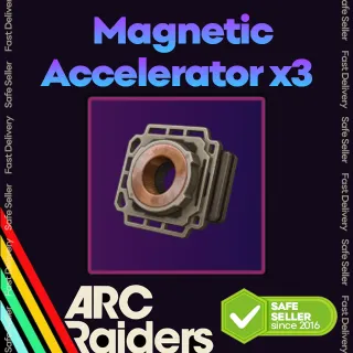 Magnetic Accelerator x3 - Arc Raiders