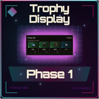 Trophy Display Phase 1 - Arc Raiders