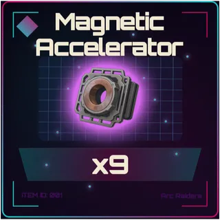 Magnetic Accelerator x9 - Arc Raiders