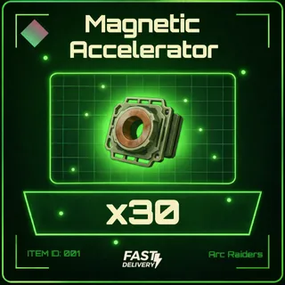 Magnetic Accelerator x30 - Arc Raiders