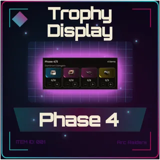 Trophy Display Phase 4 - Arc Raiders