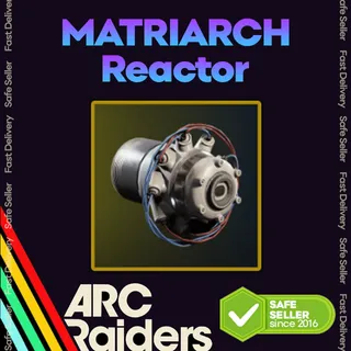 Matriarch Reactor - Arc Raiders