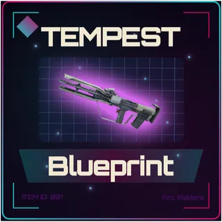 Tempest Blueprint - Arc Raiders