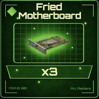 Fried Motherboard x3 - Arc Raiders