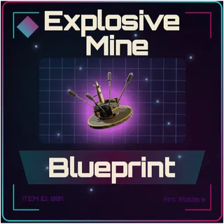 Explosive Mine Blueprint - Arc Raiders