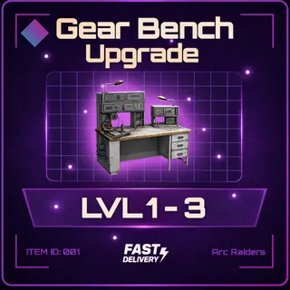 Gear Bench Max Upgrade Lvl 1-3 - Arc Raiders