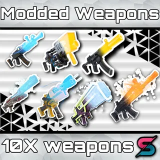 10X Modded Weapons
