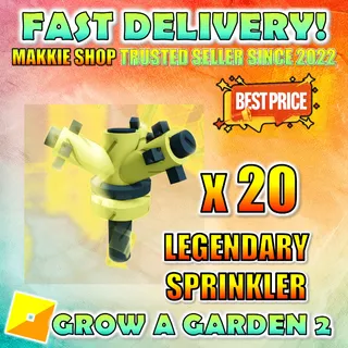 Legendary Sprinkler