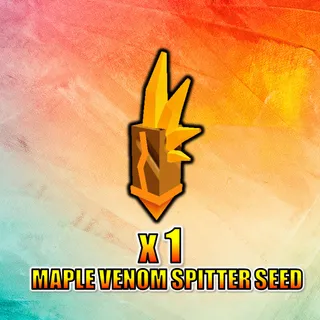 Maple Venom Spitter Seed