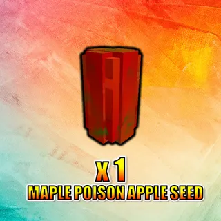 Maple Poison Apple Seed