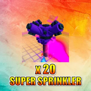 Super Sprinkler