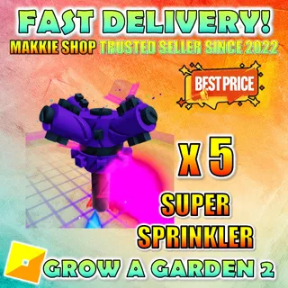 Super Sprinkler