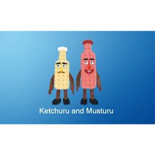 KETCHURU AND MUSTURU