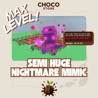 SEMI HUGE NIGHTMARE MIMIC - AGE 100