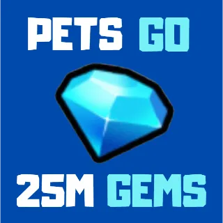 25M Gems - $20 | Pets Go